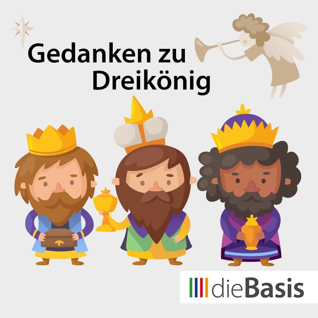 dieBasis: Gedanken zu Heilig Drei König