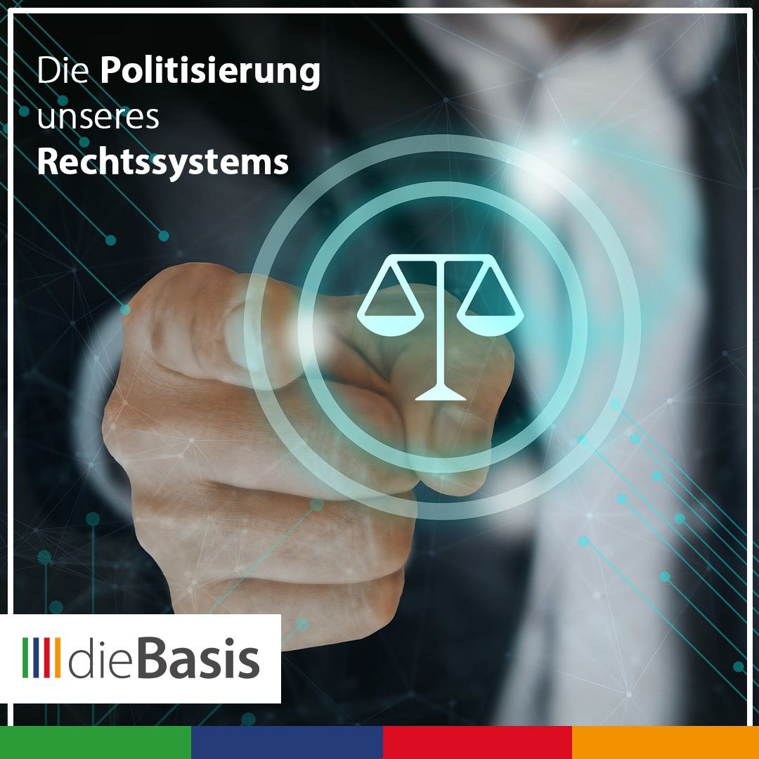 Die Politisierung unseres Rechtssystems