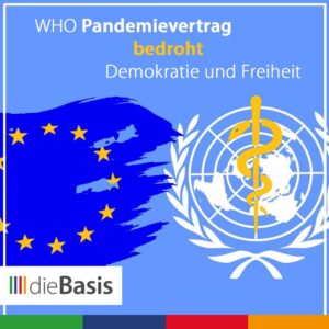 WHO Pandemievertrag bedroht Demokratie und Freiheit