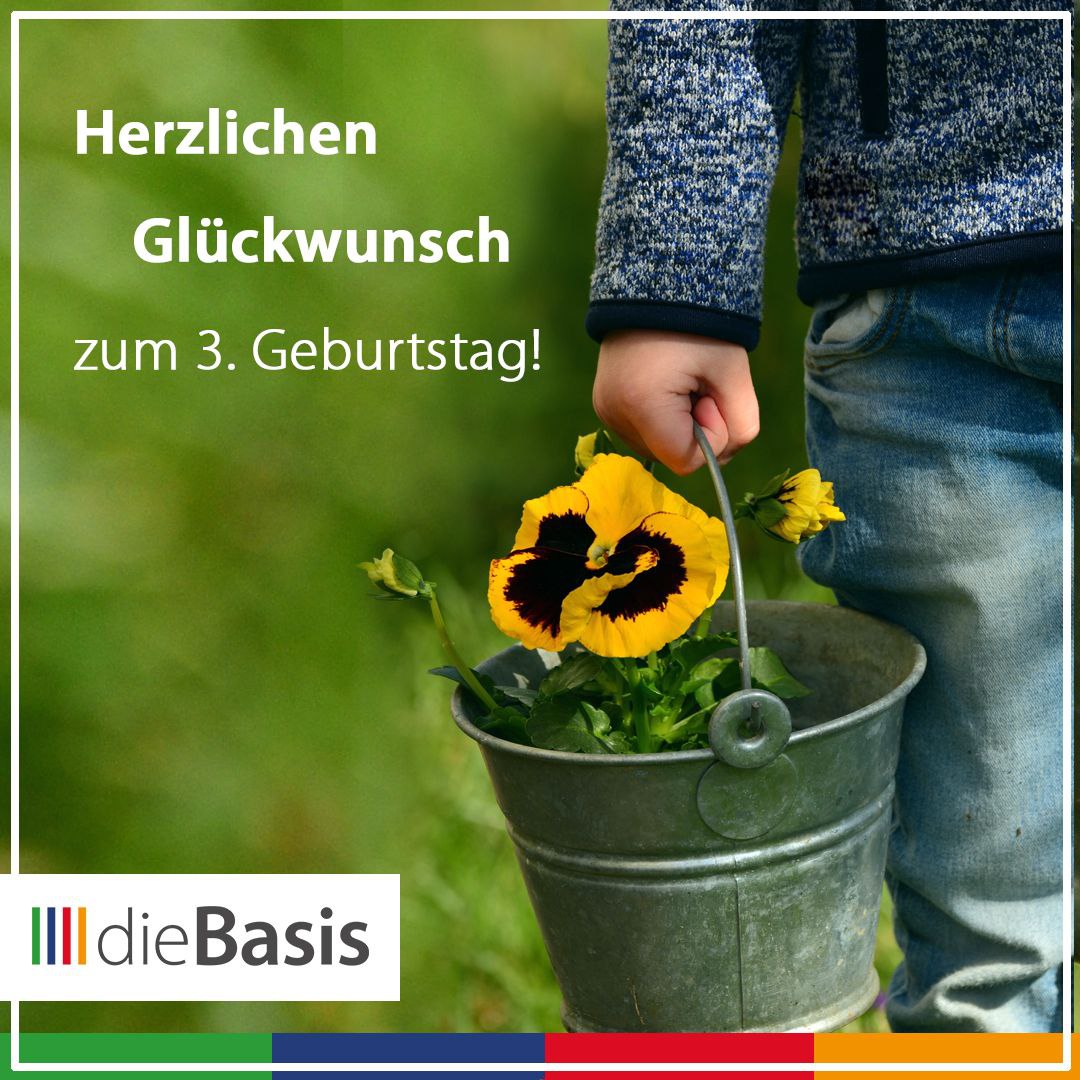 Liebe Basis, mit dem heutigen Tage bist du genau 3 Jahre alt! (Bild) Herzlichen Glückwunsch zum 3. Geburtstag - dieBasis
