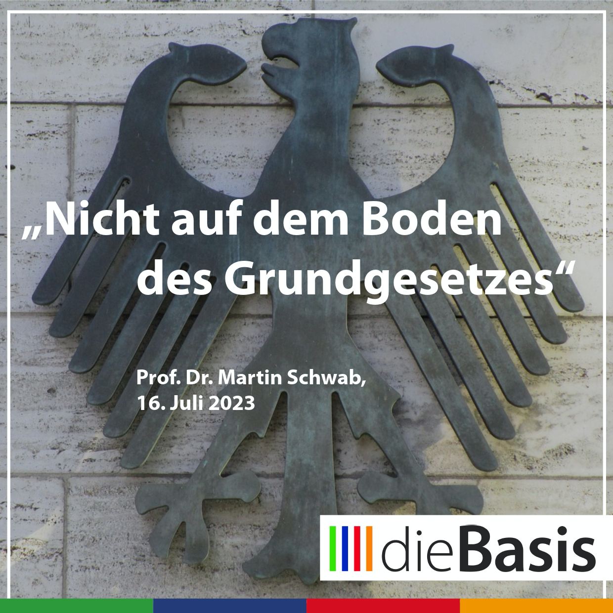 „NICHT auf dem Boden des Grundgesetzes“ - photo 2023 07 18 07 30 43