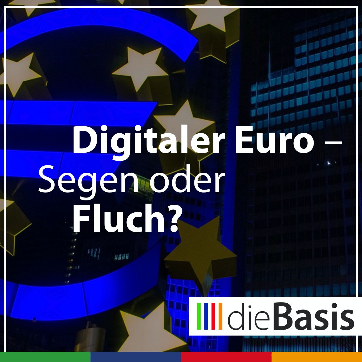 Digitaler Euro - Segen oder Fluch?
