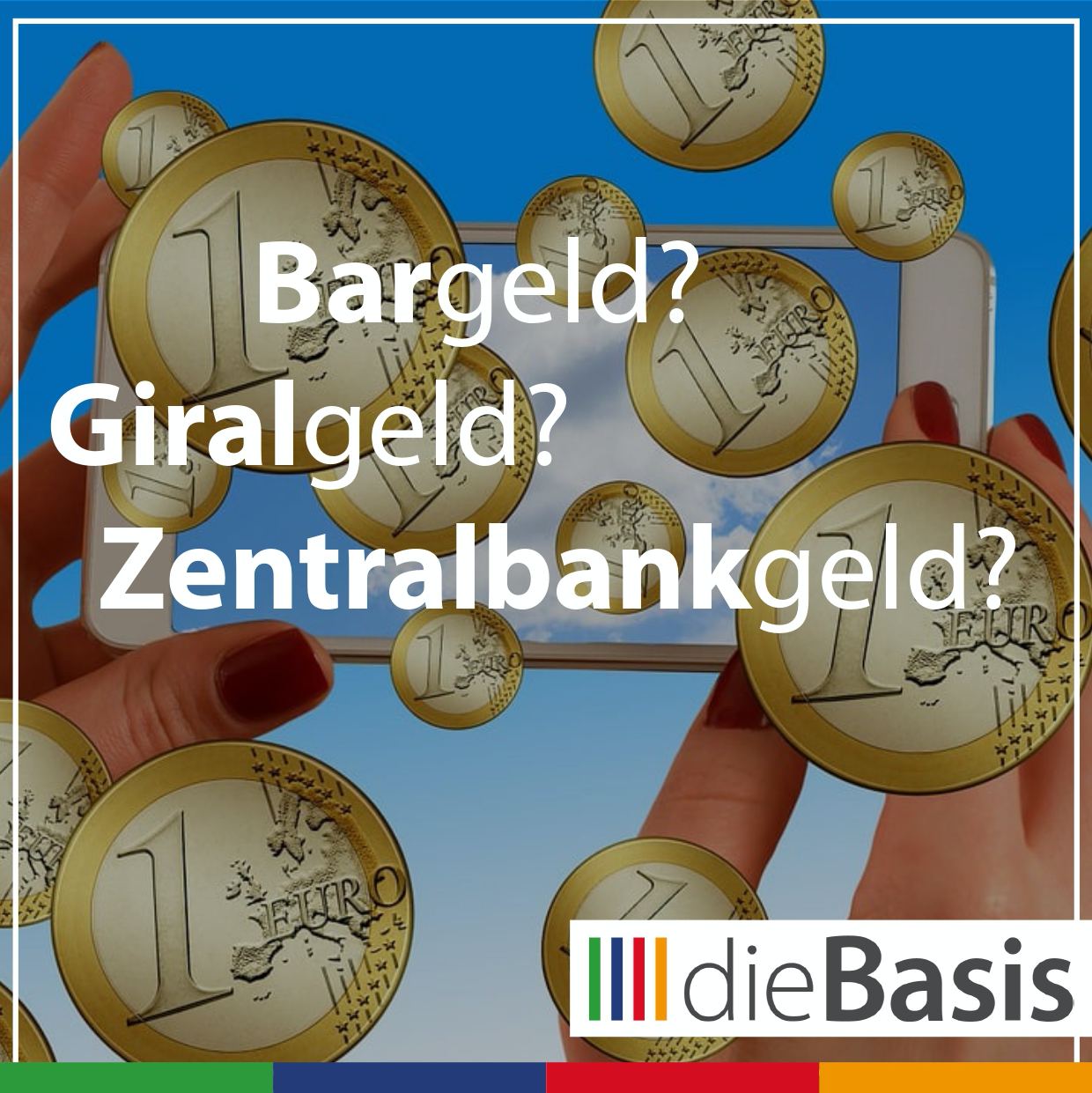Bargeld? Giralgeld? Zentralbankgeld?