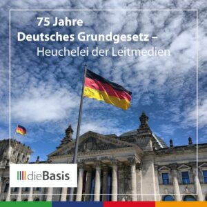 75 Jahre Grundgesetz – Heuchelei der Leitmedien, Bild vom Reichstag Berlin