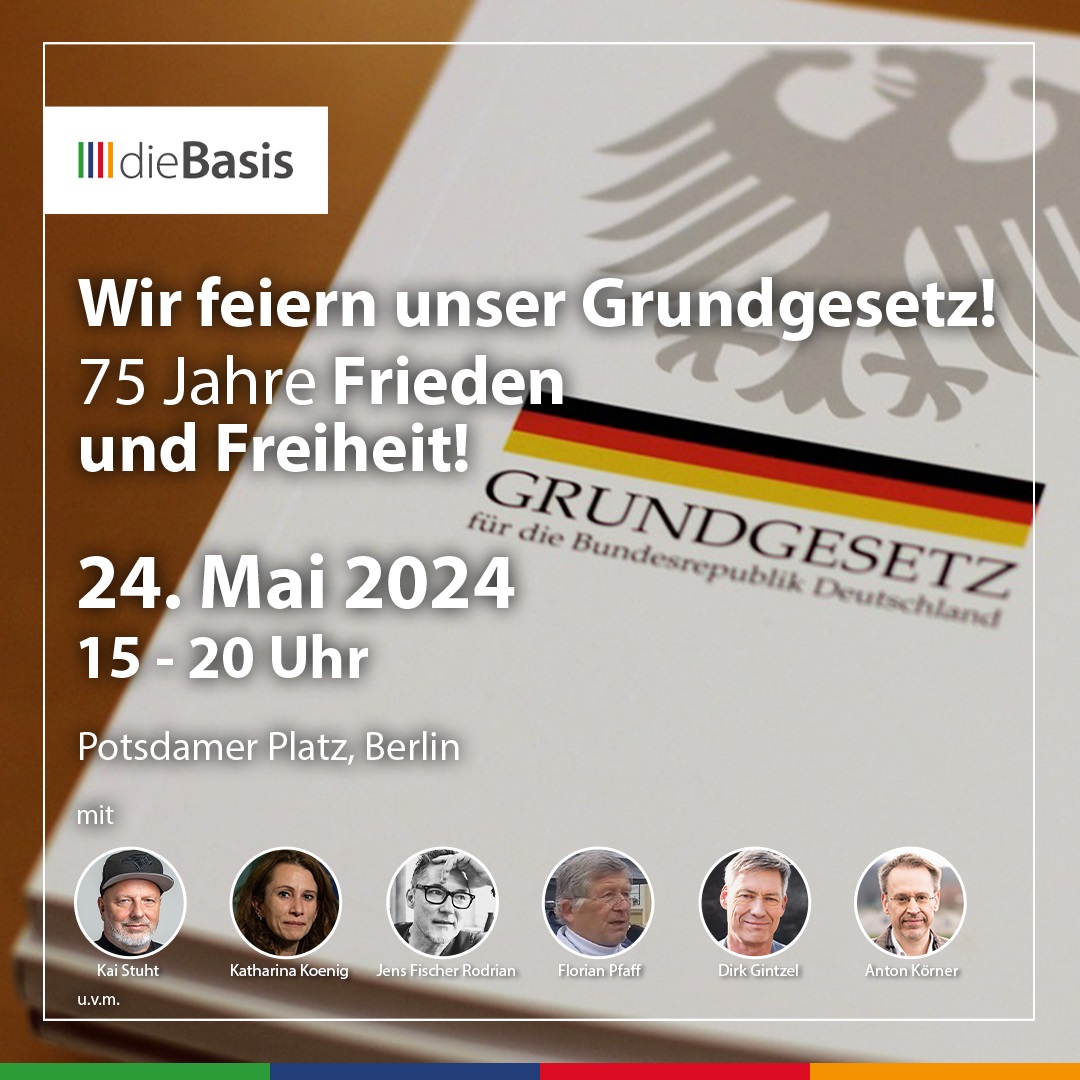 dieBasis feiert das Grundgesetz. Und: quo vadis Europäische Union? (Bild) Wir feiern unser Grundgesetz! 75 Jahre Frieden und Freiheit!