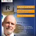 Inflation und Rente – wie die Staatsverschuldung unsere Rente zerstört. Vortrag von Dieter Busse