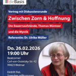 Vortrag: Zwischen Zorn und Hoffnung – die Bauernaufstände, Thomas Müntzer und die Mystik