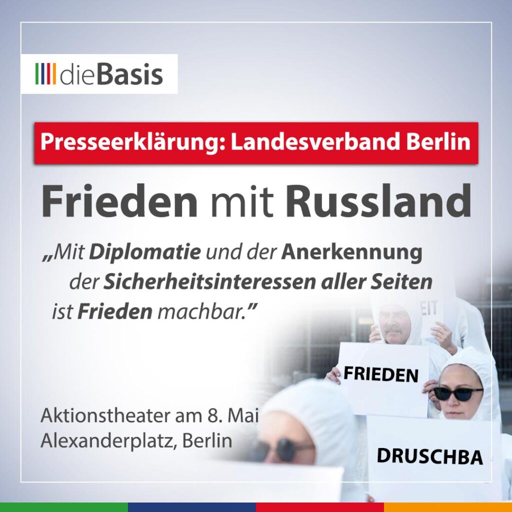Presseerklärung dieBasis Berlin Aktionstheater am 08. Mai