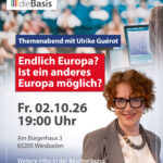 Endlich Europa? Ist ein anderes Europa möglich? – Mit Ulrike Guérot