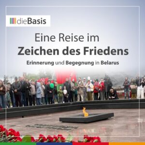 Eine Reise im Zeichen des Friedens – Reisebericht Belarus