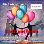 die Basis feiert ihren 6ten Geburtstag