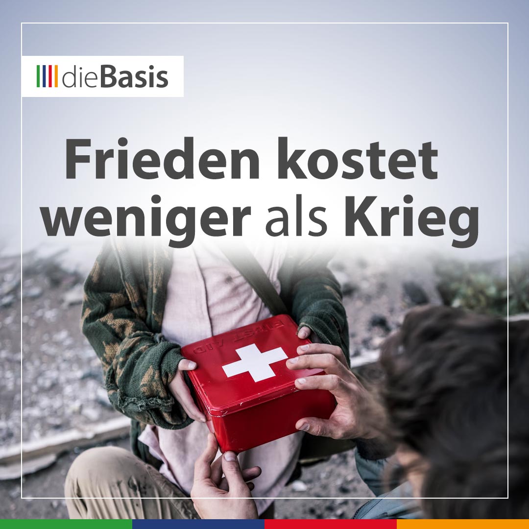 dieBasis (Bild) Beitragsbild Humanitäre Hilfe oder geopolitisches Instrument? – Frieden kostet weniger als Krieg