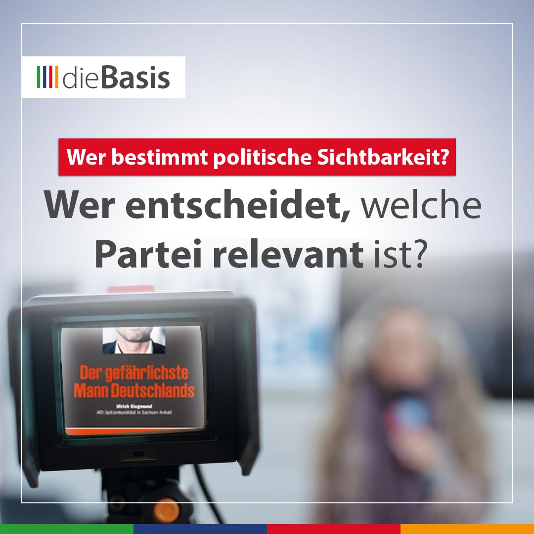 dieBasis (Bild) Wer entscheidet, welche Partei relevant ist?